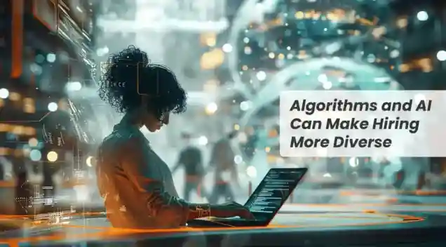 algorithms-and-ai-can-make-hiring-more-diverse-image