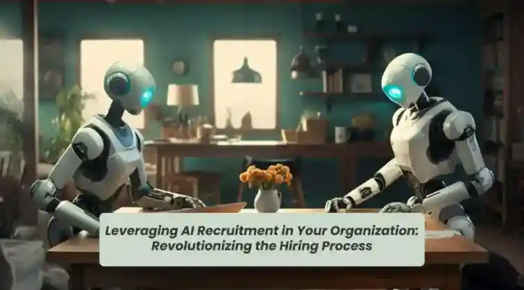 leveraging-ai-in-recruitment-revolutionize-your-hiring-process